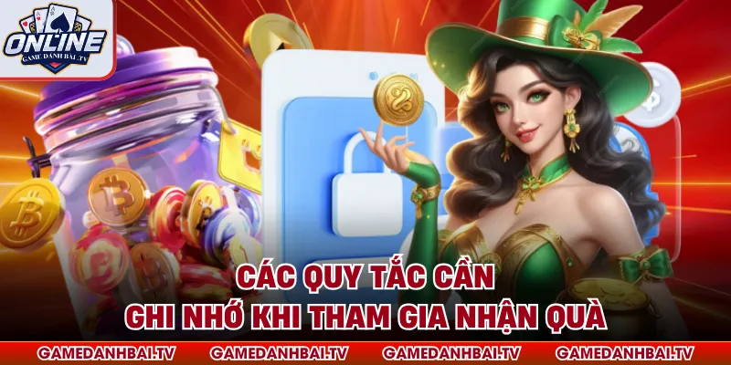 Các quy tắc cần ghi nhớ khi tham gia nhận quà