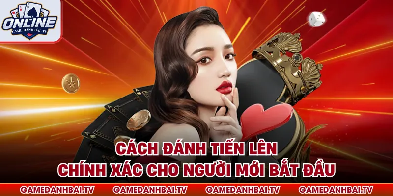 Cách đánh tiến lên