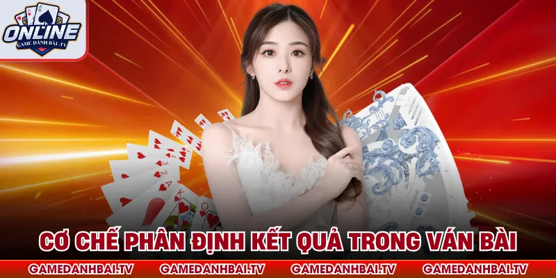 Cơ chế phân định kết quả trong ván bài