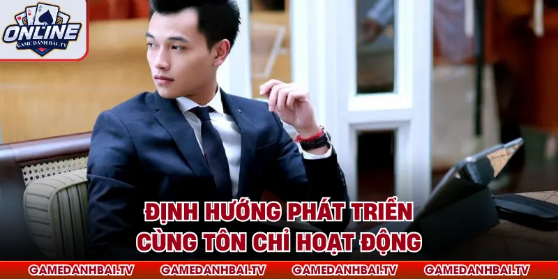 Định hướng phát triển cùng tôn chỉ hoạt động