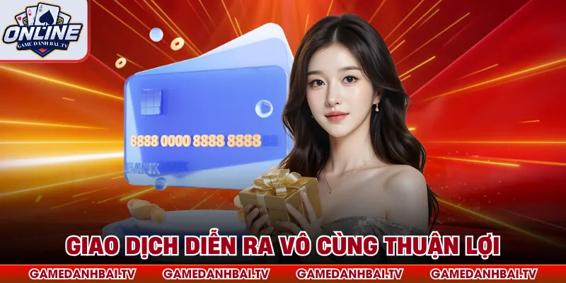 Giao dịch diễn ra vô cùng thuận lợi