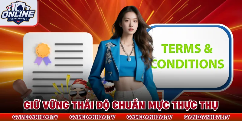 Giữ vững thái độ chuẩn mực thực thụ