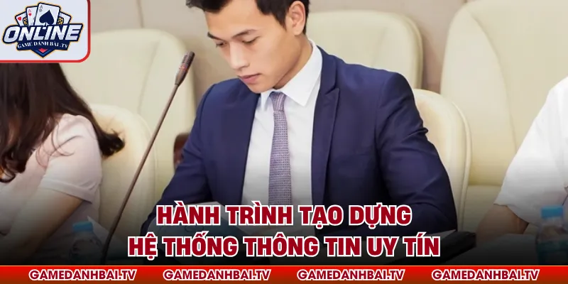 Hành trình tạo dựng hệ thống thông tin uy tín