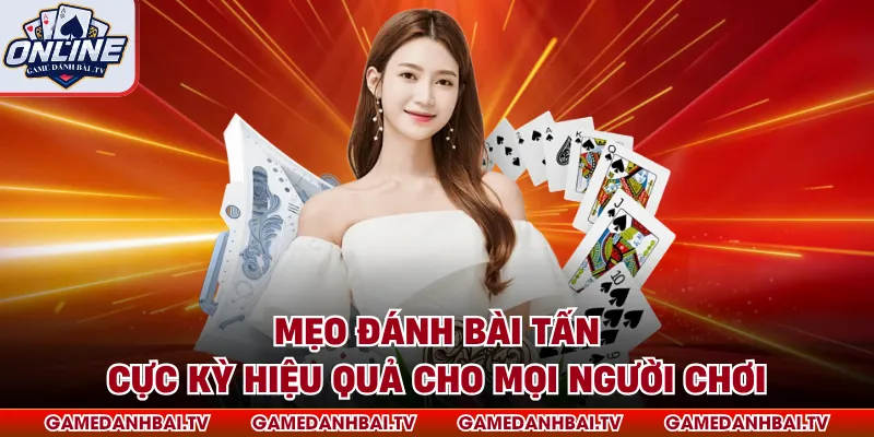 Mẹo đánh bài tấn