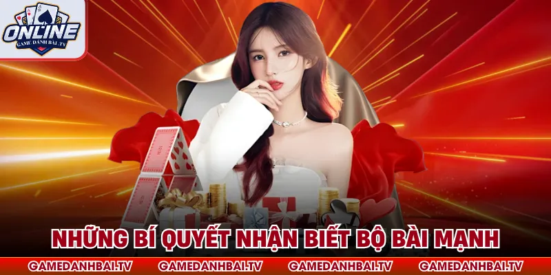 Những bí quyết nhận biết bộ bài mạnh