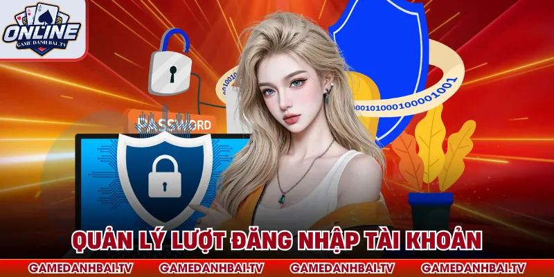 Quản lý lượt đăng nhập tài khoản