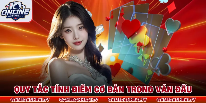 Quy tắc tính điểm cơ bản trong ván đấu