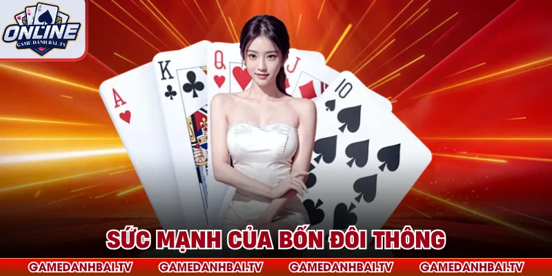 Sức mạnh của bốn đôi thông