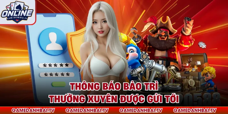 Thông báo bảo trì thường xuyên được gửi tới