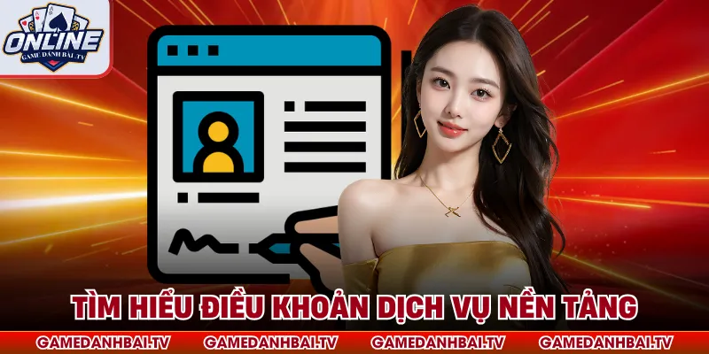 Tìm hiểu điều khoản dịch vụ nền tảng