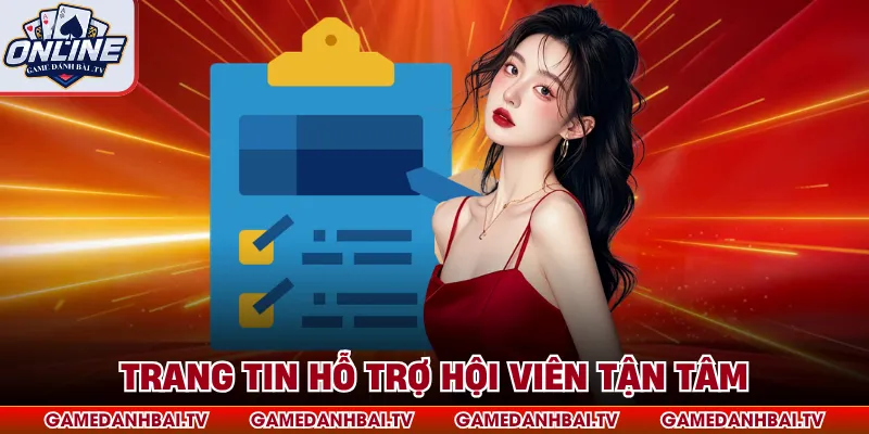 Trang tin hỗ trợ hội viên tận tâm